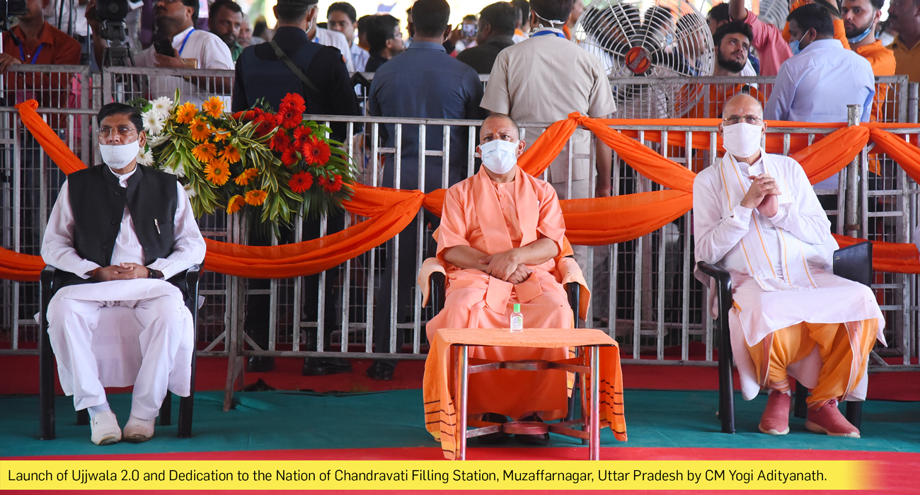 Launch of Ujjwala 2.0 and Dedication to the Nation of Chandravati Filling Station, Muzaffarnagar, Uttar Pradesh by CM Yogi Adityanath