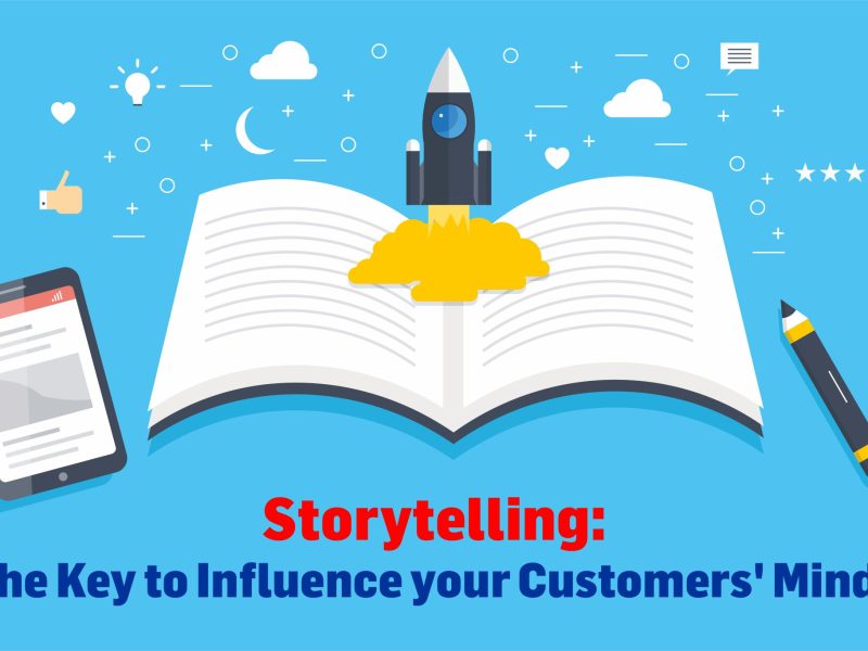 Storytelling: The Key to Influence your Customers’ Minds