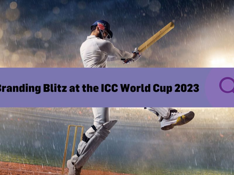 Branding Blitz at the ICC World Cup 2023