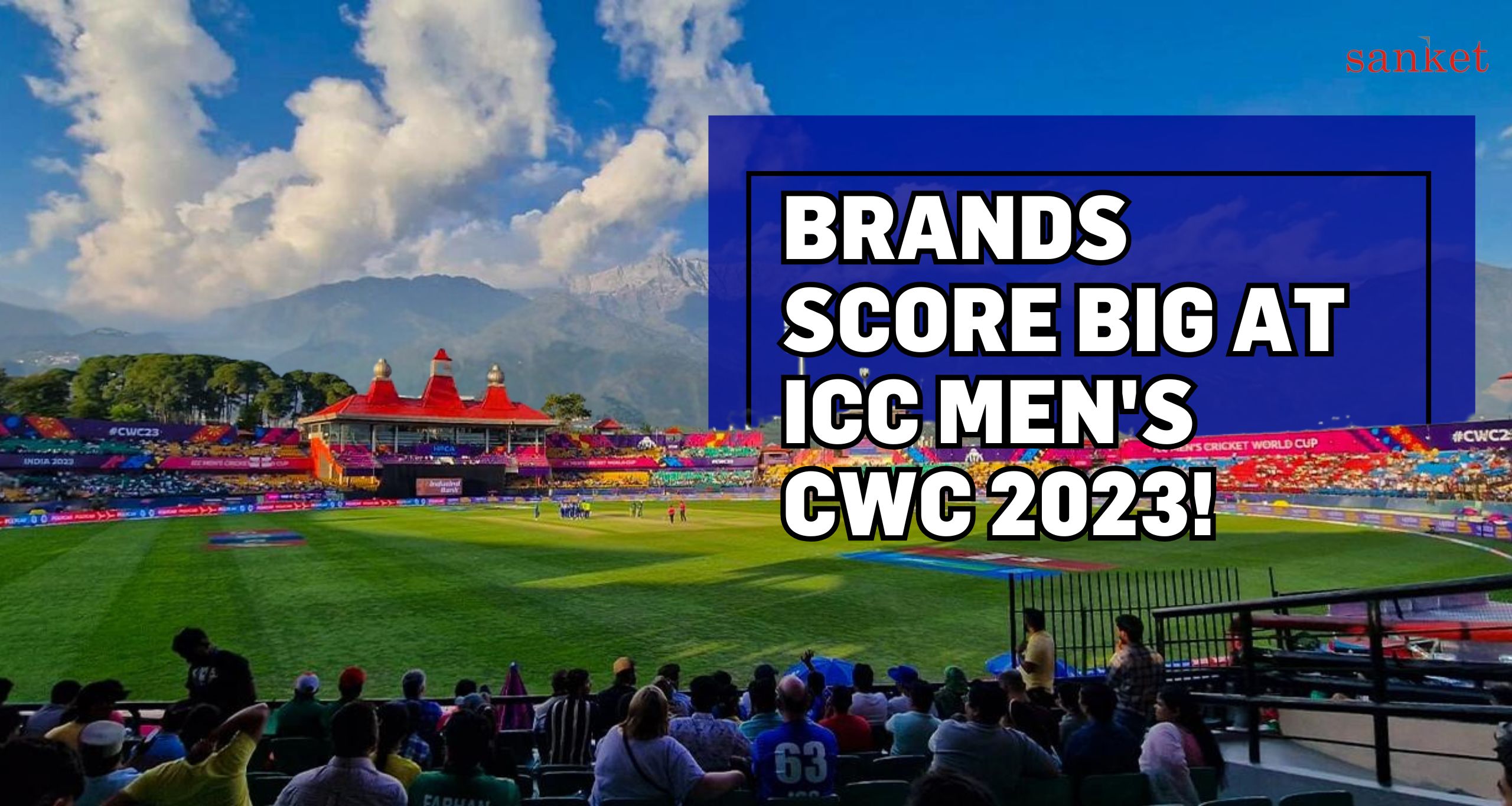 Brands Score Big at Cricket World Cup 2023!