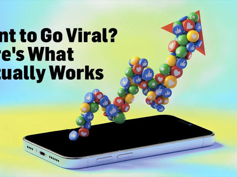 Want to Go Viral? Here's What Actually Works