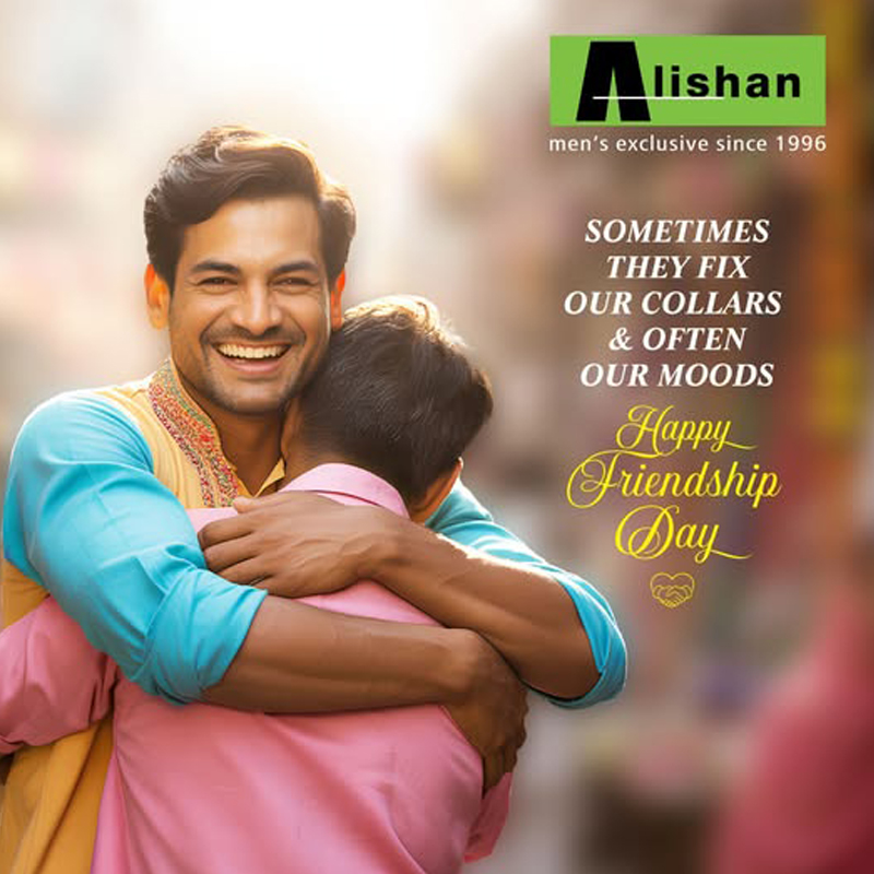 Sanket marked Friendship Day with Alishan’s ode to friendships that style us inside and out