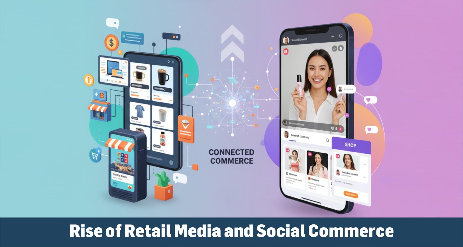 Rise of Retail Media and Social Commerce