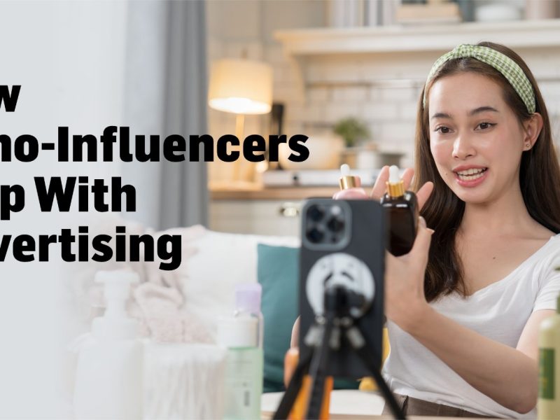 How Nano-Influencers Help With Advertising