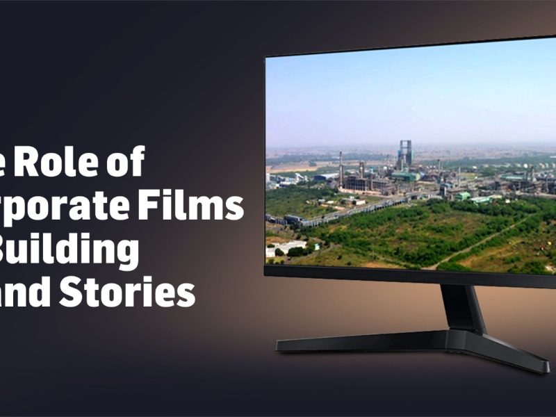 The Role of Corporate Films in Building Brand Stories