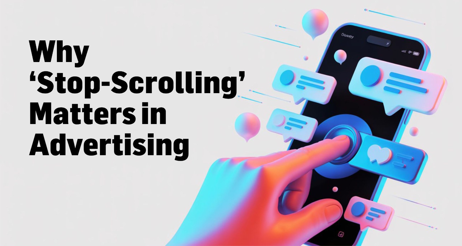 Why ‘Stop-Scrolling’ Matters in Advertising