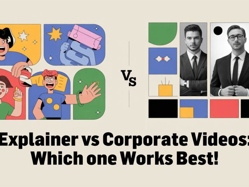 Explainer vs Corporate Videos: Which One Works Best!